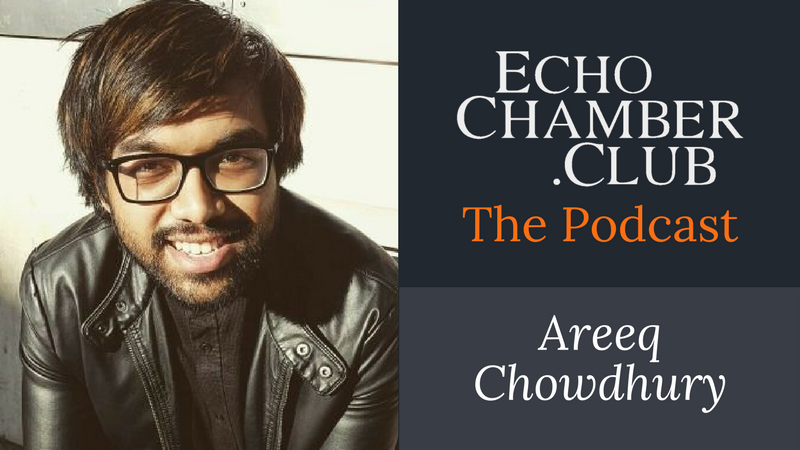 Areeq Chowdhury ECC Podcast